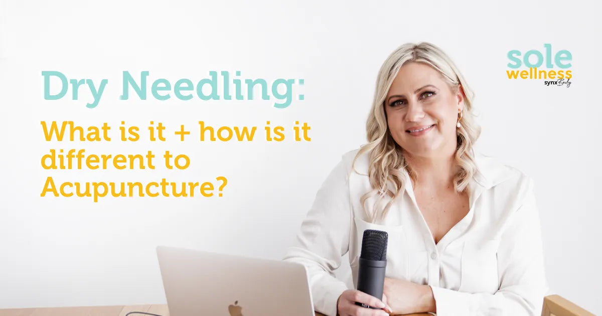 Sole Wellness Podcast E36: Dry Needling: What is it + How is it Different from Acupuncture?
