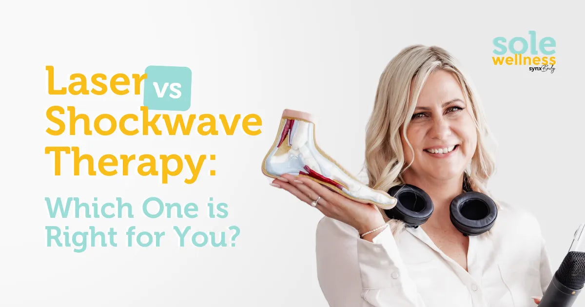 Sole Wellness Podcast E40: Laser vs. Shockwave Therapy: Which One is Right for You?